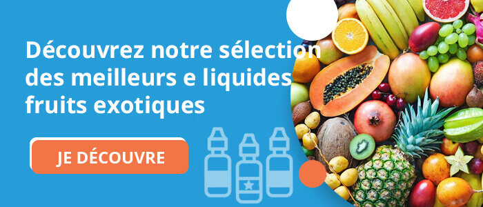 E-liquides fruits exotiques