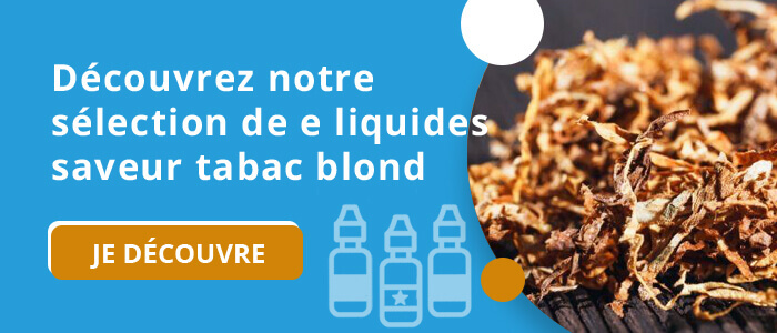e liquide saveur tabac blond